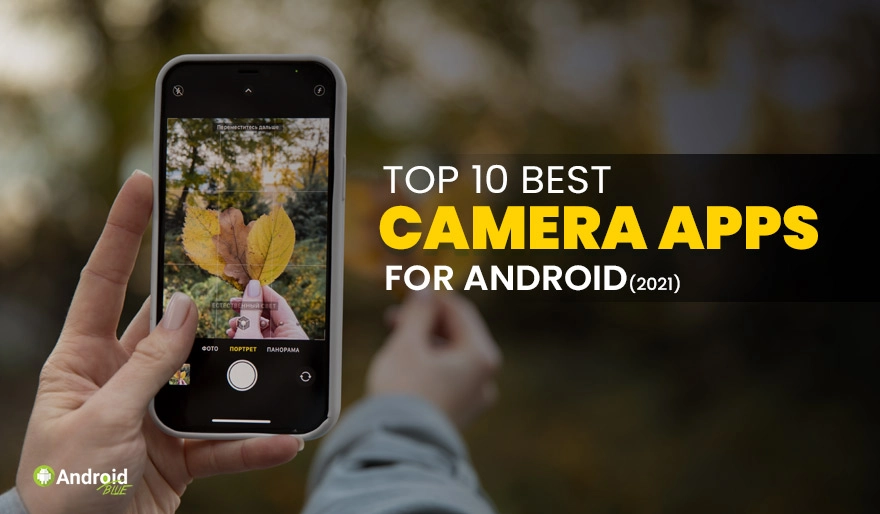 Top 10 nejlepších aplikací pro fotoaparáty pro Android