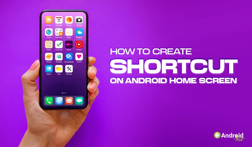 How To Create Shortcut On Android Home Screen