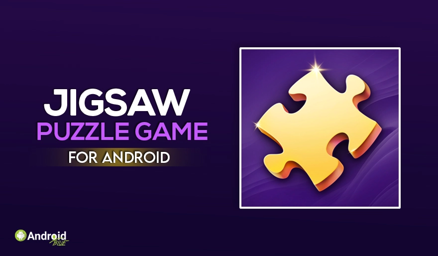 10 Best Jigsaw Puzzle Games for Android