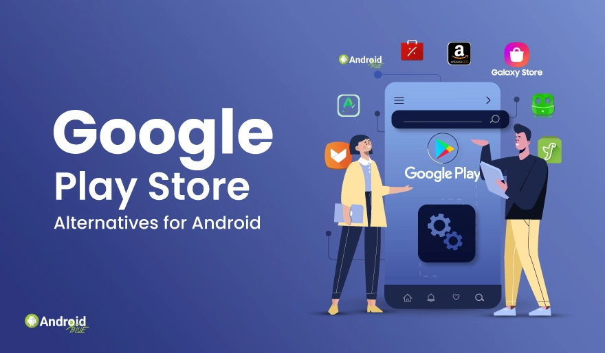 10 Google Play Store Alternatives for Android