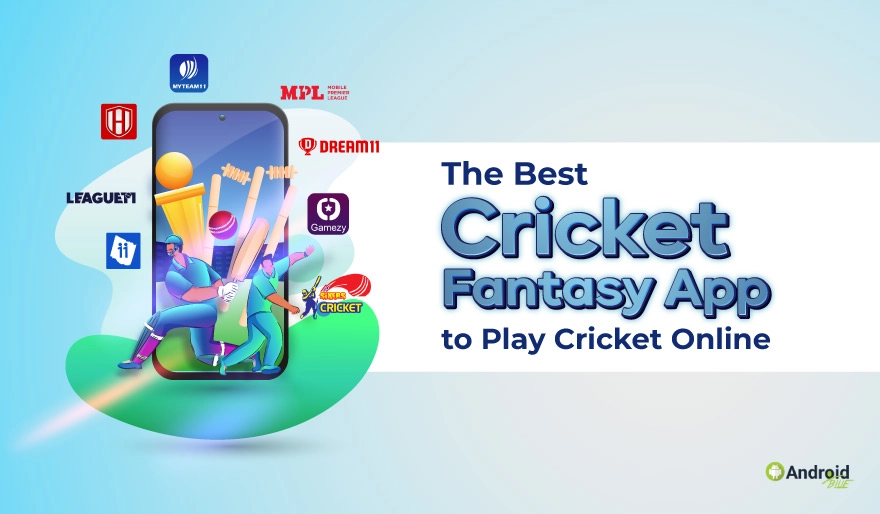 The Best Cricket Fantasy App to Play Cricket Online