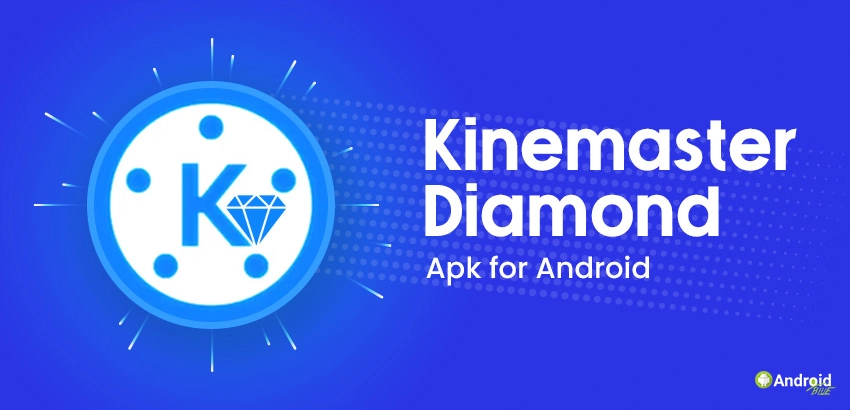 Kinemaster Diamond Latest Version